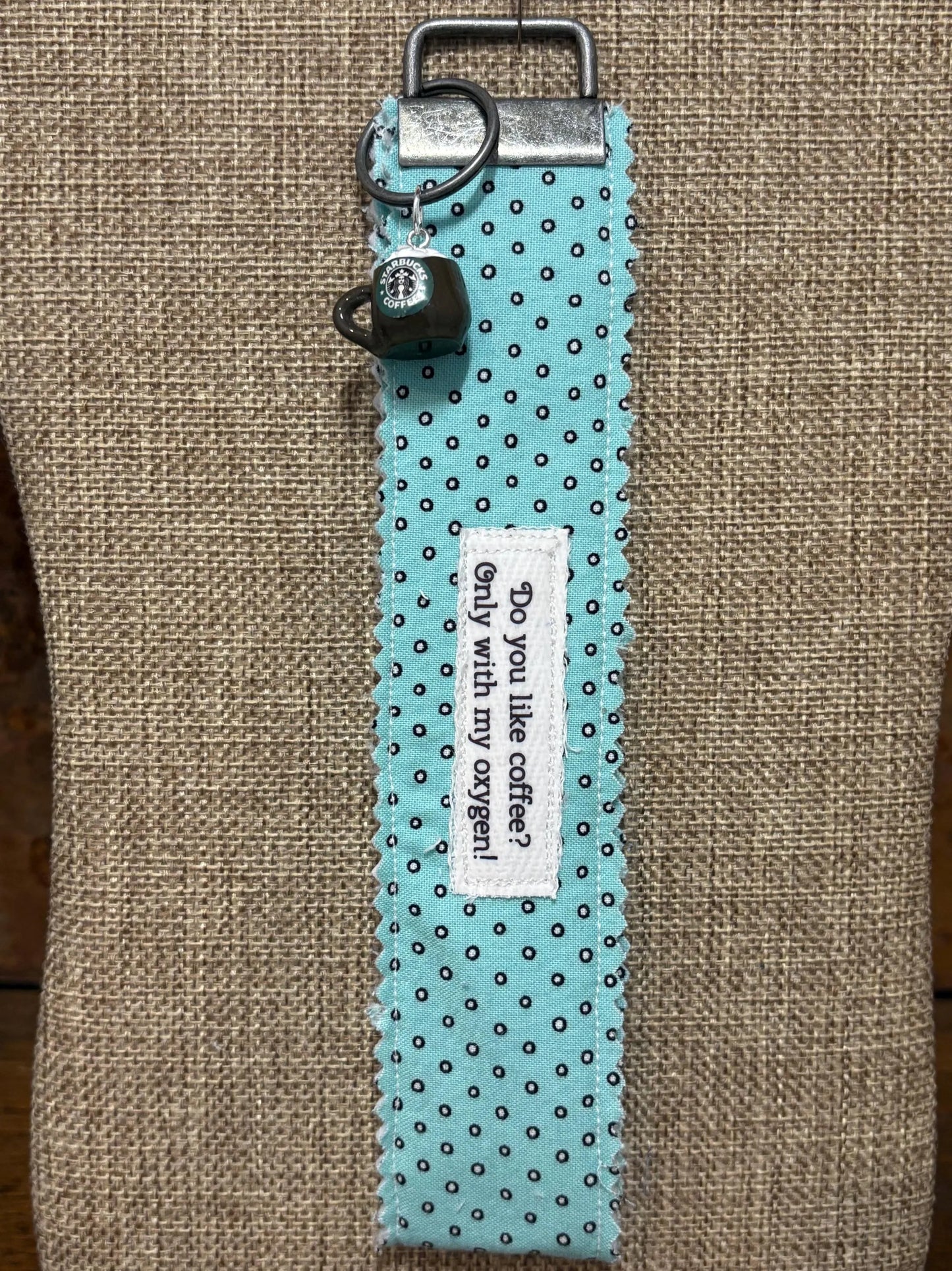 Homemade Homespun Fabric Gilmore Girls Themed Key Fob Keychain Do You Like Coffee? Only With My Oxygen