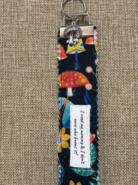 Homemade Homespun Fabric Gilmore Girls Themed Key Fob Keychain I need my mommy I don't care who knows it