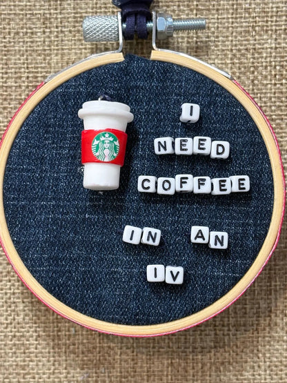 Gilmore Girls Themed Mini Denim Embroidery Ring Wreath Ornament I Need Coffee In An IV