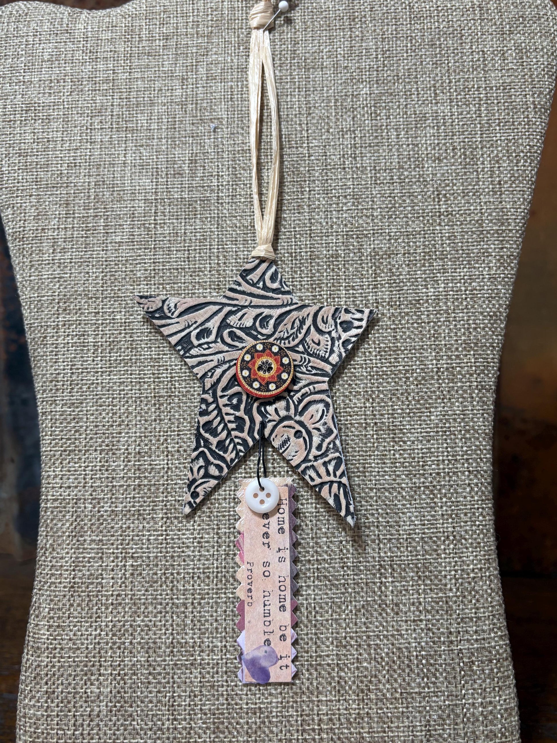 Embossed Leather Star Ornament: Western Boho Car Hanger, Scrapbook Tag - Home is home be it so humble